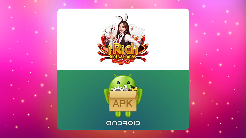 របៀបទាញយក iRich APK សម្រាប់ Android