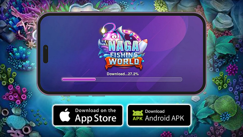 ការណែនាំ Naga Fishing World download iOS, APK