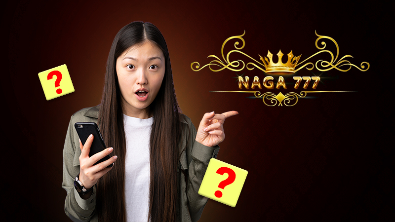ហេតុអ្វីគួរជ្រើសរើស Naga777?